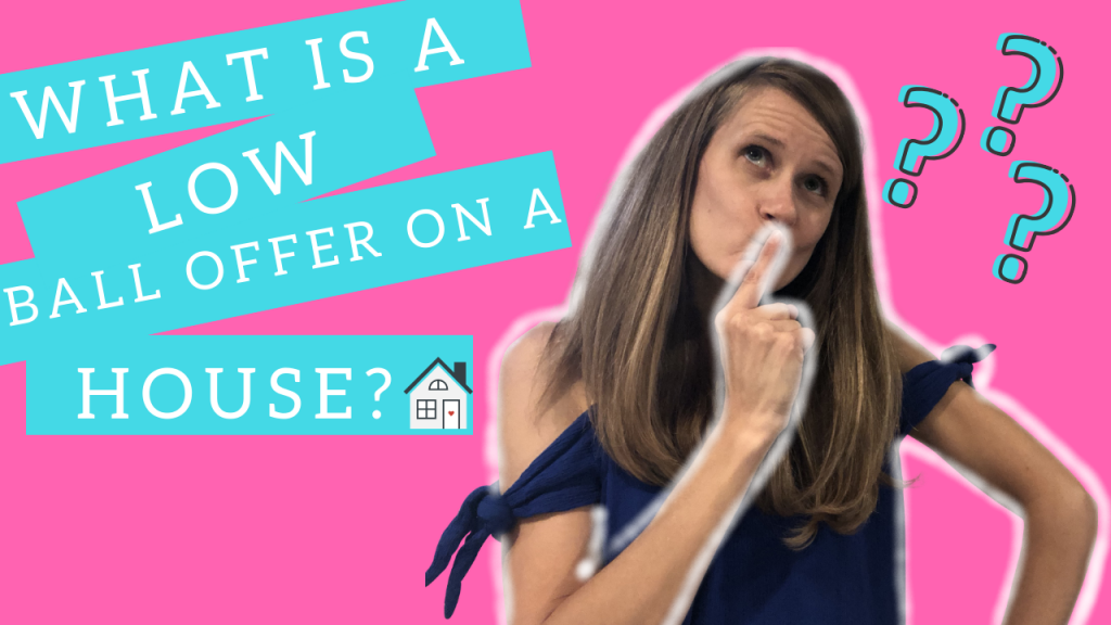 Low ball offer on a house Kerri Jonikas HomeSmart Realty Group