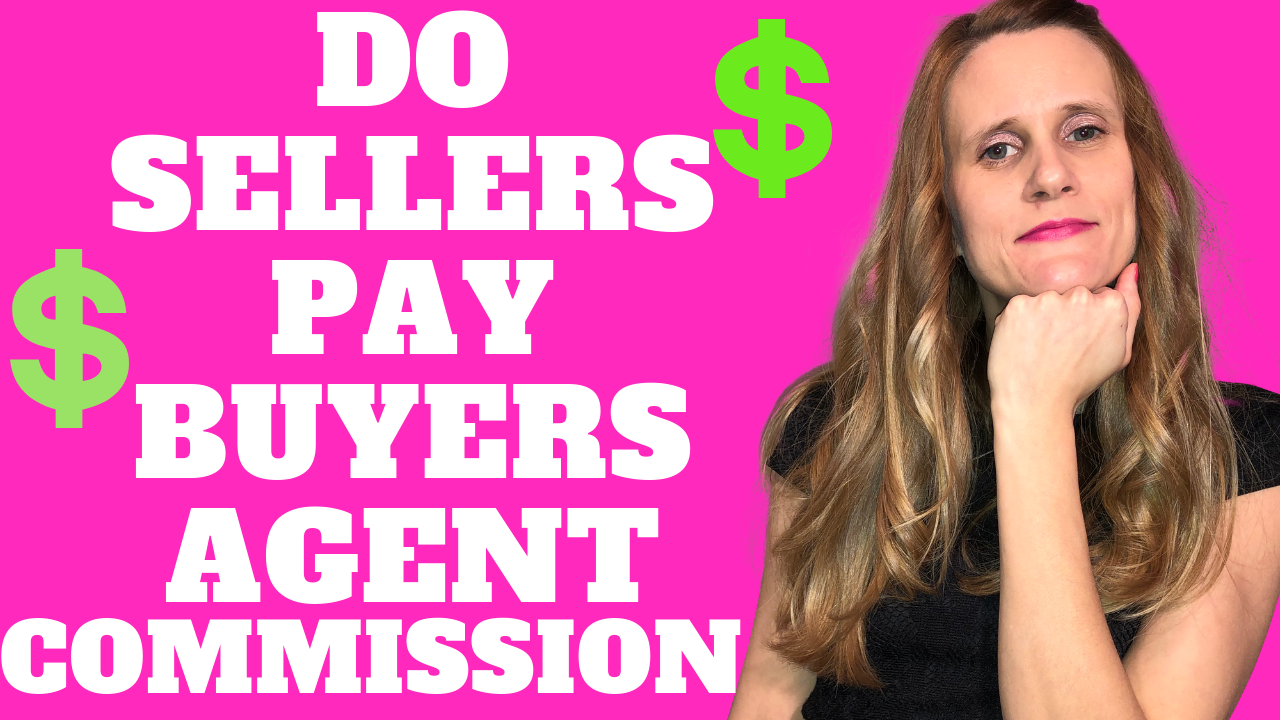 Do Sellers Pay Buyers Agent Commission Kerri Jonikas HomeSmart 